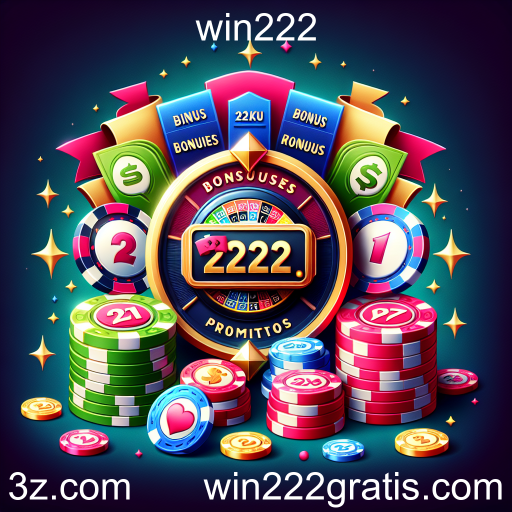 Descubra os Bônus e Promoções no Win222